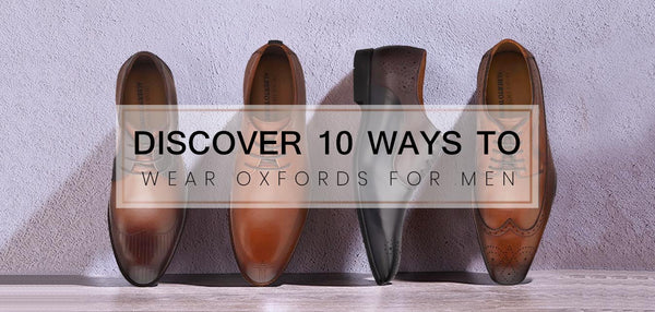 10 ways to wear oxfords for men - 2023 Update