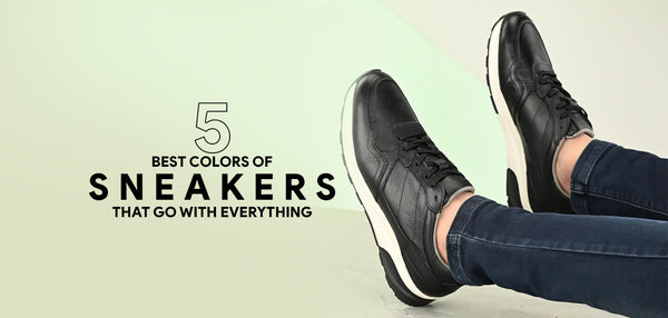 5 Best colors of sneakers that can go with everything