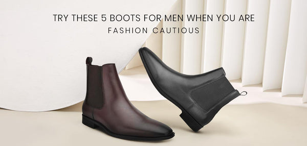 Try these 7 boots when you are fashion cautious