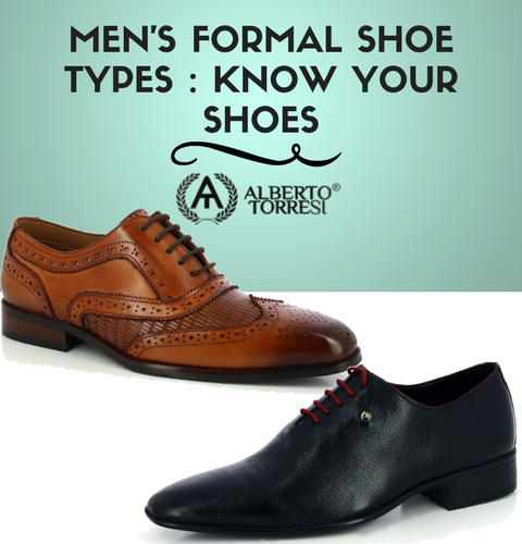 MEN'S FORMAL SHOES : KNOW YOUR SHOES