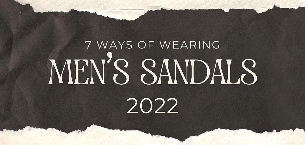 How To Wear Men's Leather Sandals (2022)