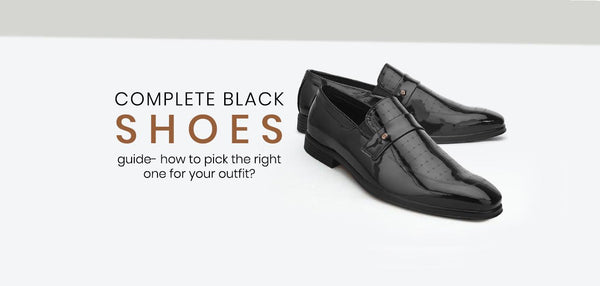 Complete black shoe guide - how to pick the right one for you