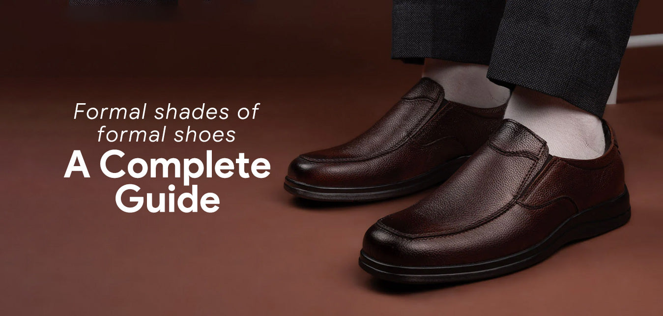 Formal shades of formal shoes - a complete guide
