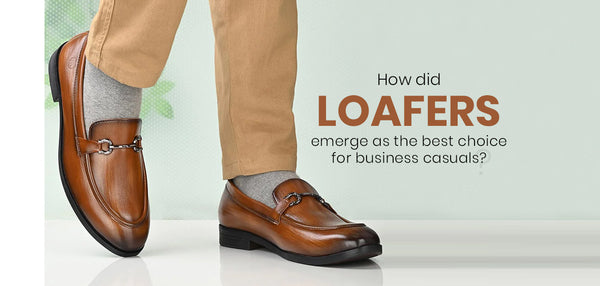 How did loafers emerge as the best choice for business casuals?
