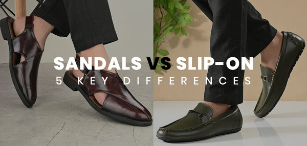 Sandals vs Slip-on: 7 key differences you must know