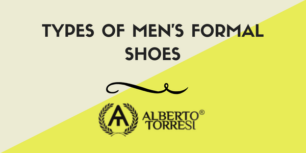 Types of Men's Formal Shoes