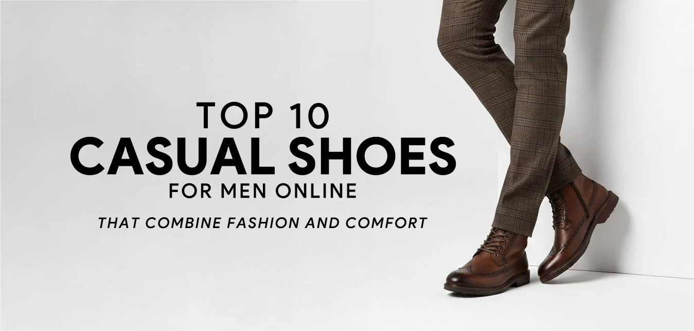 Top 10 casual shoes for men online that combine fashion and comfort