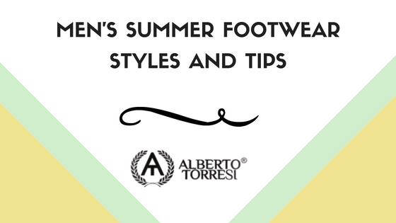 Men's Summer Footwear Styles and Tips