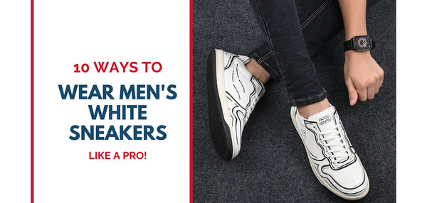 10 ways to wear men's white sneakers like a pro
